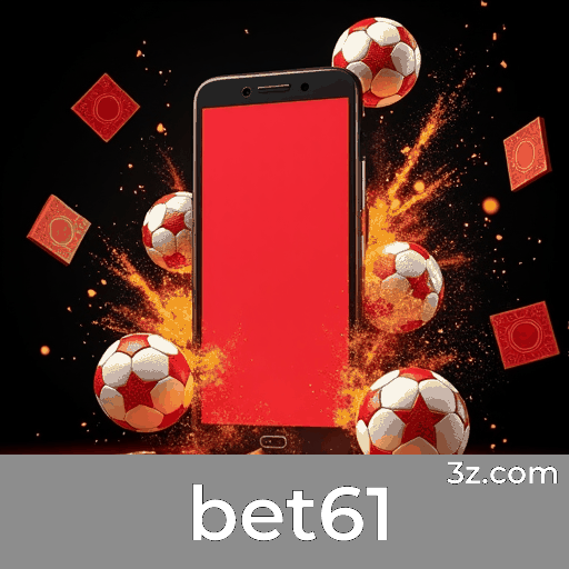 Apostas Móveis Facilitadas com o Aplicativo Bet61